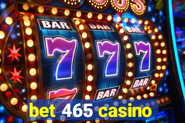 bet 465 casino